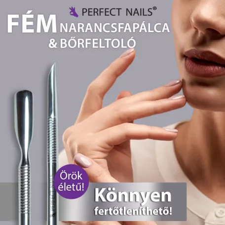 Fém narancsfapálca & bőrfeltoló - Perfect Nails
